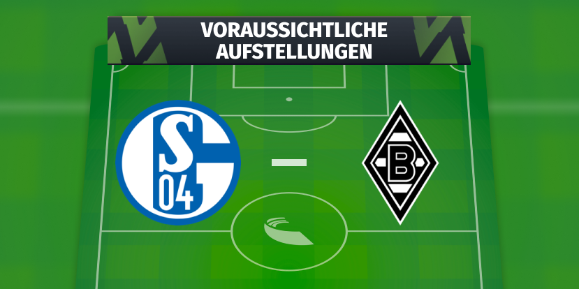 FC Schalke 04 – Borussia Mönchengladbach: Die voraussichtlichen Aufstellungen